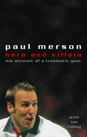 Hero and Villain: A Year in the Life of Paul Merson