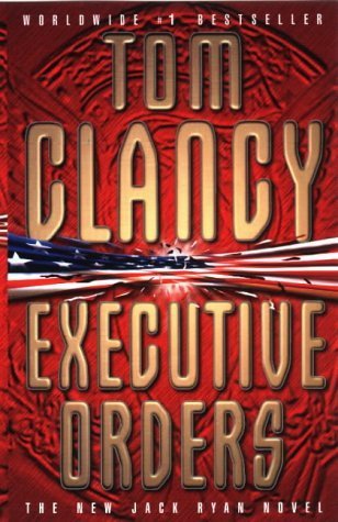 Clancy, T: Executive Orders