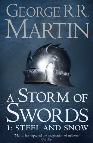A Storm of Swords: Part 1 Steel and Snow: The bestselling classic epic fantasy series behind the award-winning HBO and Sky TV show and phenomenon GAME OF THRONES (A Song of Ice and Fire, Band 3)