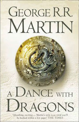 A Dance With Dragons: The bestselling classic epic fantasy series behind the award-winning HBO and Sky TV show and phenomenon GAME OF THRONES (A Song of Ice and Fire, Band 5)