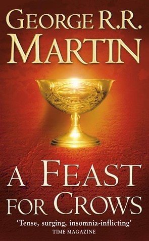 A Feast for Crows: The bestselling classic epic fantasy series behind the award-winning HBO and Sky TV show and phenomenon GAME OF THRONES (A Song of Ice and Fire, Band 4)