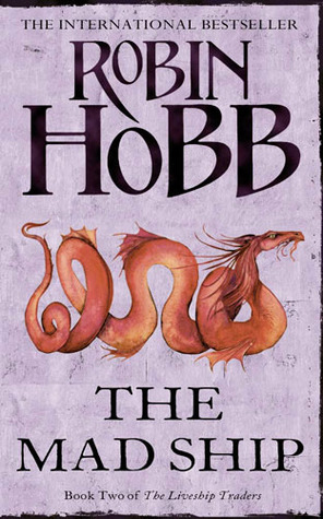 The Mad Ship (The Liveship Traders, Band 2)