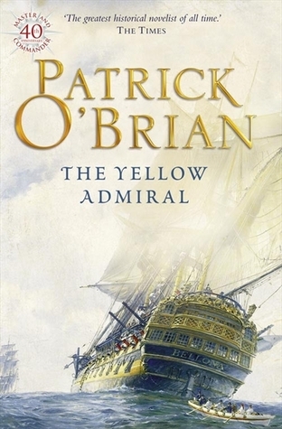 THE YELLOW ADMIRAL (Aubrey-Maturin)