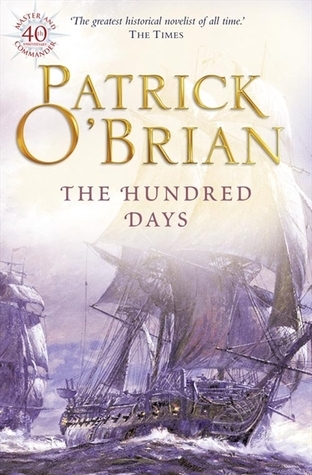 The Hundred Days (Aubrey/Maturin Series)