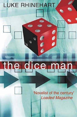 The Dice Man: This book will change your life.