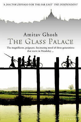 The Glass Palace: from the Booker Prize-shortlisted author