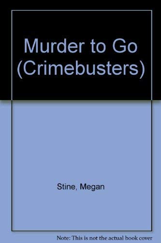 Murder to Go (Crimebusters)