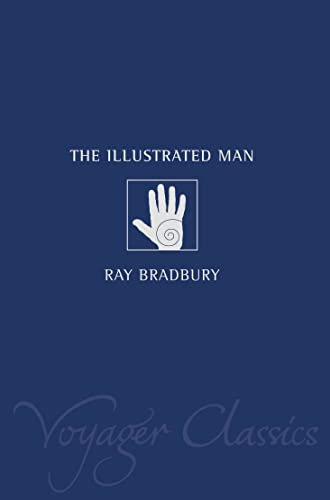The Illustrated Man (Voyager Classics)