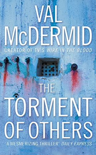 The Torment of Others (Tony Hill and Carol Jordan, Band 4)