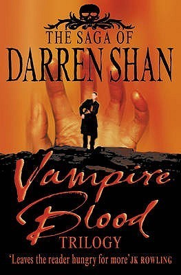The Vampire Blood Trilogy: Books 1 - 3: 3-In-1 Edition (The Saga of Darren Shan)