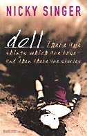 Doll: There are things which are true - and then there are stories