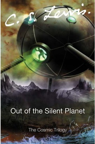 Out of the Silent Planet (Cosmic Trilogy)