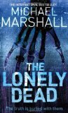 The Lonely Dead: The truth is buried with them... (The Straw Men Trilogy)