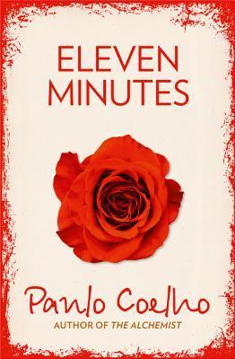ELEVEN MINUTES: The essential self-discovery and personal growth book from the author of 'The Alchemist'