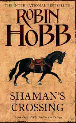 Shaman’s Crossing (The Soldier Son Trilogy, Band 1)
