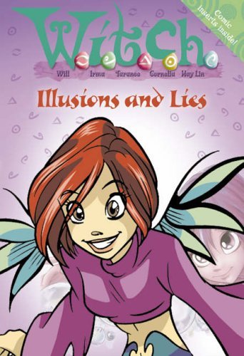 Illusions and Lies ("W.i.t.c.h." novels S.)