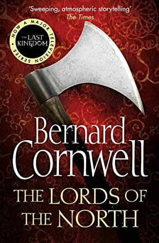 The Warrior Chronicles 03. Lords of the North (The Last Kingdom Series, Band 3)