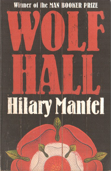 Wolf Hall: Winner of the Man Booker Prize (The Wolf Hall Trilogy)