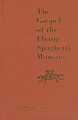 The Gospel of the Flying Spaghetti Monster