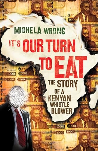 It’s Our Turn to Eat: The Story Of A Kenyan Whistle Blower