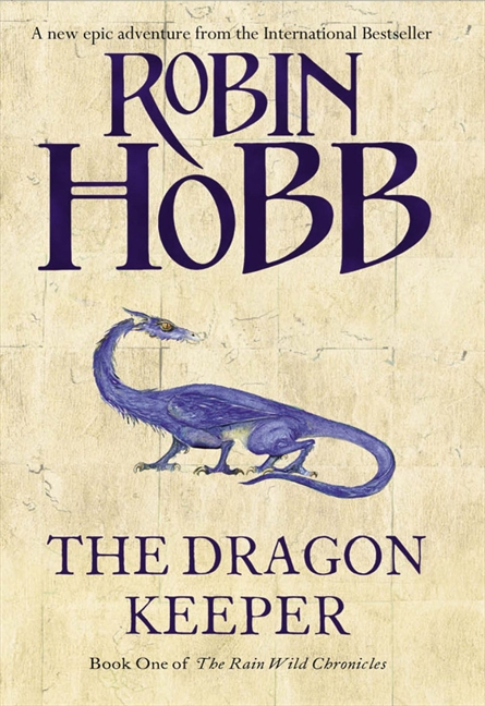 Dragon Keeper (The Rain Wild Chronicles, Band 1)