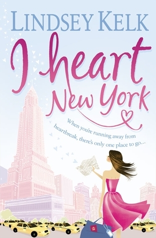 I Heart New York: Hilarious, heartwarming and relatable: escape with this bestselling romantic comedy (I Heart Series, Band 1)