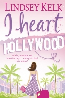 I Heart Hollywood (I Heart Series): Hilarious, heartwarming and relatable: escape with this bestselling romantic comedy