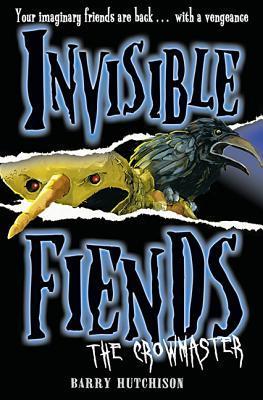 The Crowmaster (Invisible Fiends, 3)