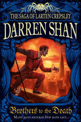 Shan, D: Brothers to the Death (The Saga of Larten Crepsley, Band 4)