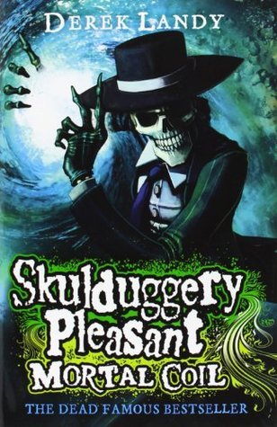 Mortal Coil: The Sunday Times bestselling dark fantasy adventure for children ages 11+ (Skulduggery Pleasant, Band 5)