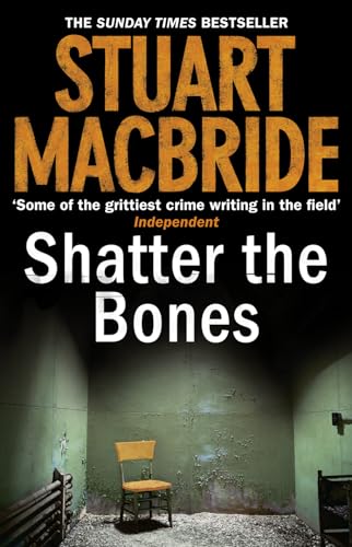 Shatter the Bones (Logan Mcrae, Band 7)