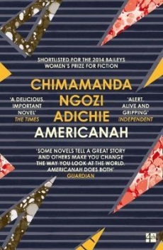 Americanah: The stunning and literary, cross-continental novel from global bestselling author Chimamanda Ngozi Adichie