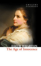The Age of Innocence: Winner of the Pulitzer Prize 1921 (Collins Classics)