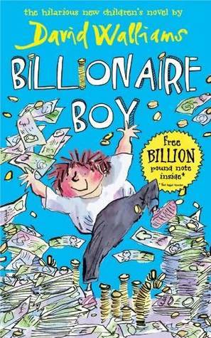 Billionaire Boy: The Sunday Times bestselling hilarious story of friendship and fortune, perfect for children ages 9+