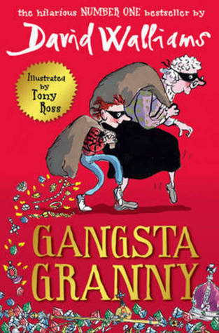 Gangsta Granny: The beloved bestseller from David Walliams