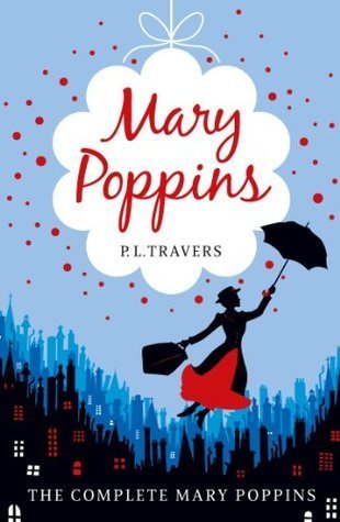 Mary Poppins - The Complete Collection: Mary Poppins - Mary Poppins in Cherry Lane - Mary Poppins and the House Next Door - Mary Poppins Opens the ... Poppins in the Park - Mary Poppins Comes Back