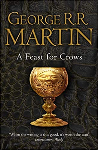 A Feast for Crows: The bestselling classic epic fantasy series behind the award-winning HBO and Sky TV show and phenomenon GAME OF THRONES (A Song of Ice and Fire, Band 4)