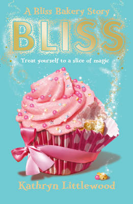 Bliss (The Bliss Bakery Trilogy, Band 1)