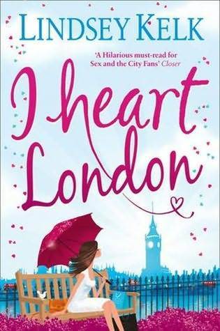 I Heart London. Lindsey Kelk: Hilarious, heartwarming and relatable: escape with this bestselling romantic comedy (I Heart Series)