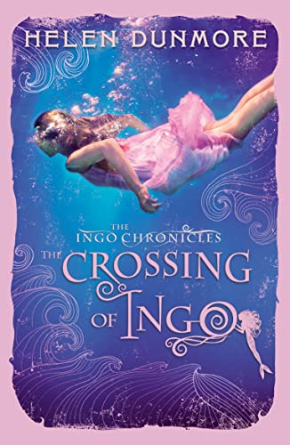 Dunmore, H: Crossing of Ingo (The Ingo Chronicles, Band 4)
