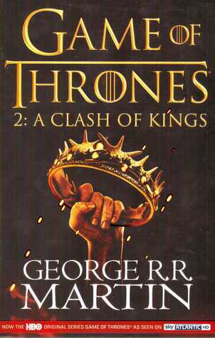 A Clash of Kings: Game of Thrones Season Two: The bestselling classic epic fantasy series behind the award-winning HBO and Sky TV show and phenomenon GAME OF THRONES (A Song of Ice and Fire)