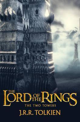 The Two Towers: Discover Middle-earth in the Bestselling Classic Fantasy Novels before you watch 2022's Epic New Rings of Power Series (The Lord of the Rings 2, Band 2)