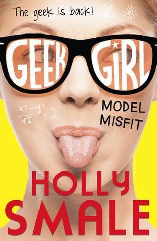 Model Misfit: The bestselling YA series - now a major Netflix series (Geek Girl, Band 2)