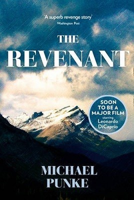 The Revenant: The bestselling book that inspired the award-winnning movie