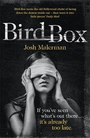 Bird Box: The bestselling psychological thriller, now a major film