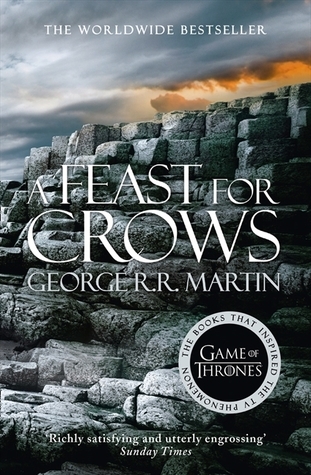 A Feast for Crows: The bestselling classic epic fantasy series behind the award-winning HBO and Sky TV show and phenomenon GAME OF THRONES (A Song of Ice and Fire, Band 4)