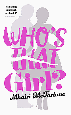 Who's That Girl?: A Laugh-out-Loud Sparky Romcom!