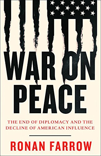 War on Peace: The End of Diplomacy and the Decline of American Influence