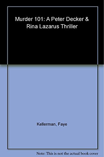 Murder 101: A Decker & Lazarus Thriller (Peter Decker and Rina Lazarus Series, Band 22)