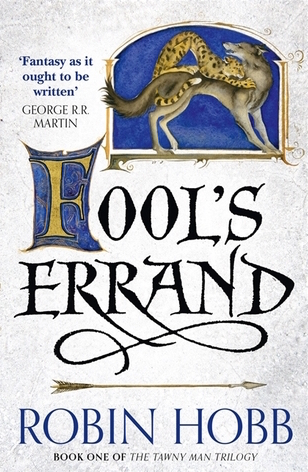 Fool’s Errand: A gripping epic fantasy adventure from the Sunday Times bestselling author (The Tawny Man Trilogy, Band 1)